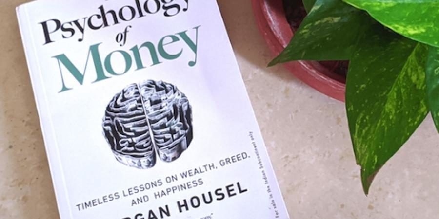 The Psychology Of Money Summary: Top 10 Lessons